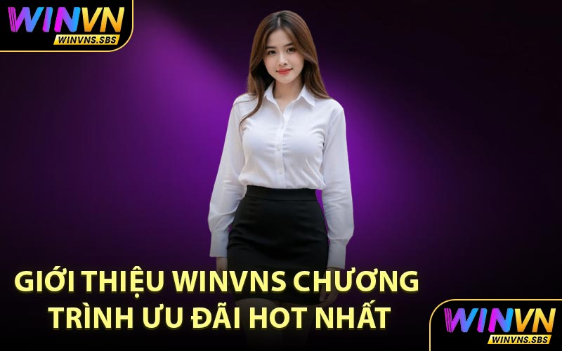 Giới thiệu WINVNS chương trình ưu đãi hot nhất